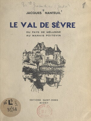 cover image of Le Val de Sèvre, du pays de Mélusine au marais poitevin
